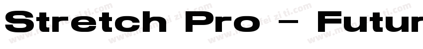 Stretch Pro – Futuristic Typefa字体转换